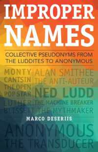 匿名集団による運動の歴史<br>Improper Names : Collective Pseudonyms from the Luddites to Anonymous (A Quadrant Book)