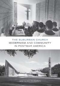 The Suburban Church : Modernism and Community in Postwar America (Architecture, Landscape and Amer Culture)
