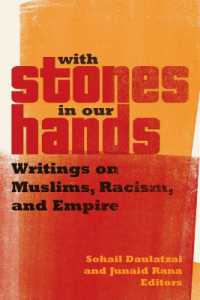 With Stones in Our Hands : Writings on Muslims, Racism, and Empire (Muslim International)