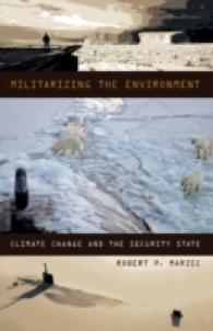 Militarizing the Environment : Climate Change and the Security State