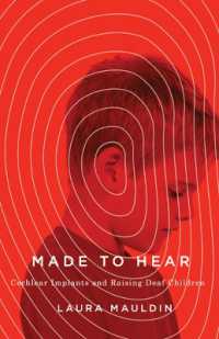 Made to Hear : Cochlear Implants and Raising Deaf Children (A Quadrant Book)