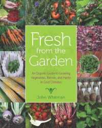 Fresh from the Garden : An Organic Guide to Growing Vegetables, Berries, and Herbs in Cold Climates