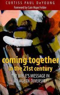 Coming Together in the 21st Century : The Bible's Message in an Age of Diversity （Revised, Expanded）