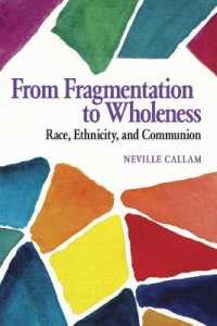 From Fragmentation to Wholeness : Race， Ethnicity， and Communion