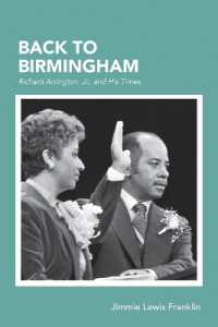 Back to Birmingham : Richard Arrington, Jr., and His Times