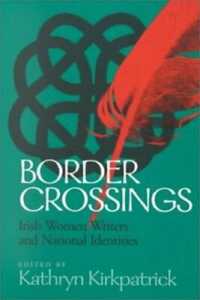 Border Crossings : Irish Women Writers and National Identities