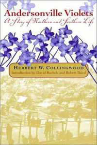 Andersonville Violets : A Story of Northern and Southern Life