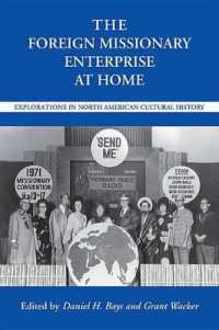 The Foreign Missionary Enterprise at Home : Explorations in North American Cultural History (Religion & American Culture)