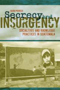 Secrecy and Insurgency : Socialities and Knowledge Practices in Guatemala