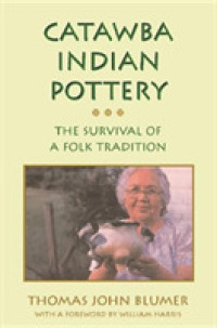 Catawba Indian Pottery : The Survival of a Folk Tradition (Contemporary American Indian Studies)