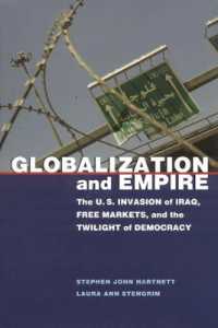 Globalization and Empire : The U.S. Invasion of Iraq， Free Markets， and the Twilight of Democracy