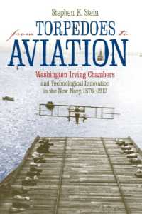 From Torpedoes to Aviation : Washington Irving Chambers and Technological Innovation in the New Navy, 1876-1913