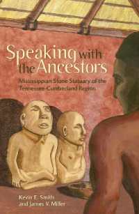 Speaking with the Ancestors : Mississippian Stone Statuary of the Tennessee-Cumberland Region (Dan Josselyn Memorial Publication)