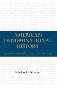 American Denominational History : Perspectives on the Past, Prospects for the Future (Religion and American Culture) （New）