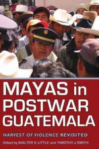 Mayas in Postwar Guatemala : Harvest of Violence Revisited (Contemporary American Indian Studies) （1ST）