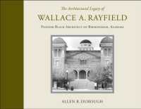 The Architectural Legacy of Wallace a. Rayfield : Pioneer Black Architect of Birmingham, Alabama