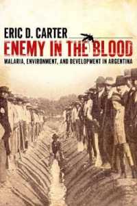 Enemy in the Blood : Malaria, Environment, and Development in Argentina