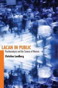 Lacan in Public : Psychoanalysis and the Science of Rhetoric (Rhetoric, Culture, and Social Critique)
