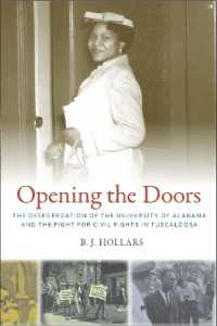 Opening the Doors : The Desegregation of the University of Alabama and the Fight for Civil Rights in Tuscaloosa