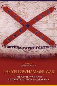 The Yellowhammer War : The Civil War and Reconstruction in Alabama