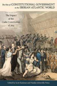 The Rise of Constitutional Government in the Iberian Atlantic World : The Impact of the Cádiz Constitution of 1812 (Atlantic Crossings)