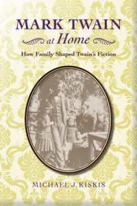 Mark Twain at Home : How Family Shaped Twain's Fiction (American Literary Realism & Naturalism)