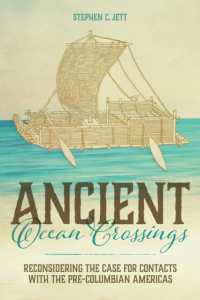 Ancient Ocean Crossings : Reconsidering the Case for Contacts with the Pre-Columbian Americas