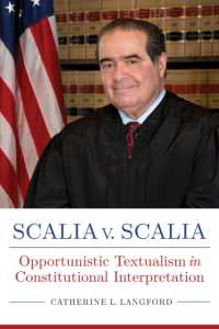 Scalia v. Scalia : Opportunistic Textualism in Constitutional Interpretation (Alabama Rhetoric Culture and Social Critique Series)
