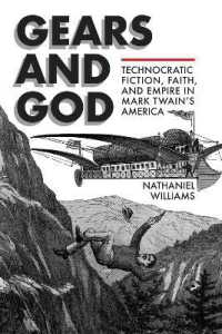 Gears and God : Technocratic Fiction, Faith, and Empire in Mark Twain's America (Studies in American Literary Realism and Naturalism)