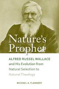 Nature's Prophet : Alfred Russel Wallace and His Evolution from Natural Selection to Natural Theology