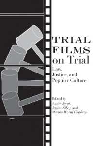 Trial Films on Trial : Law, Justice, and Popular Culture