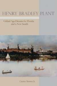 Henry Bradley Plant : Gilded Age Dreams for Florida and a New South