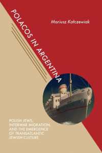 Polacos in Argentina : Polish Jews, Interwar Migration, and the Emergence of Transatlantic Jewish Culture (Jews and Judaism: History and Culture)