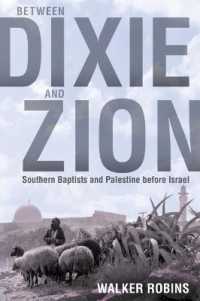 Between Dixie and Zion : Southern Baptists and Palestine before Israel (Religion and American Culture)