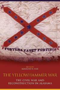 The Yellowhammer War : The Civil War and Reconstruction in Alabama