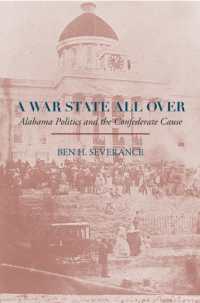 A War State All over : Alabama Politics and the Confederate Cause