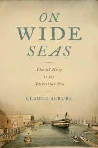 On Wide Seas : The US Navy in the Jacksonian Era (Maritime Currents: History and Archaeology)
