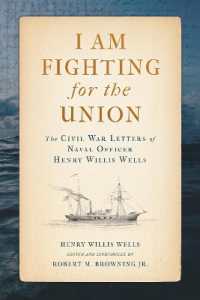 I Am Fighting for the Union : The Civil War Letters of Naval Officer Henry Willis Wells (Maritime Currents: History and Archaeology)