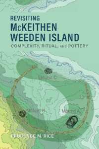 Revisiting McKeithen Weeden Island : Complexity, Ritual, and Pottery (Archaeology of the American South: New Directions and Perspectives)