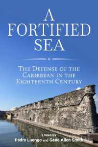 A Fortified Sea : The Defense of the Caribbean in the Eighteenth Century (Maritime Currents: History and Archaeology)