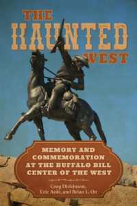 The Haunted West : Memory and Commemoration at the Buffalo Bill Center of the West (Rhetoric, Culture, and Social Critique)