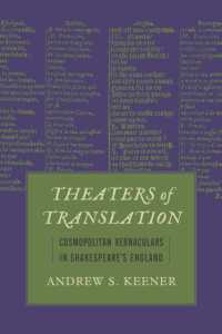 Theaters of Translation : Cosmopolitan Vernaculars in Shakespeare's England (Strode Studies in Early Modern Literature and Culture)