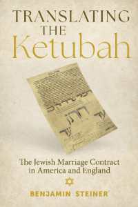 Translating the Ketubah : The Jewish Marriage Contract in America and England (Jews and Judaism: History and Culture)