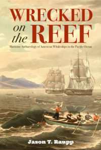 Wrecked on the Reef : Maritime Archaeology of American Whaleships in the Pacific Ocean (Maritime Currents: History and Archaeology)