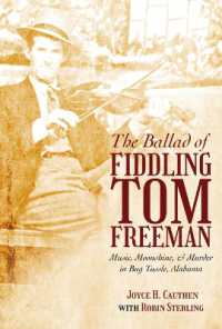 The Ballad of Fiddling Tom Freeman : Music, Moonshine, and Murder in Bug Tussle, Alabama