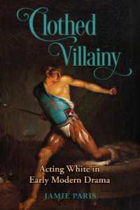 Clothed Villainy : Acting White in Early Modern Drama (Strode Studies in Early Modern Literature and Culture)
