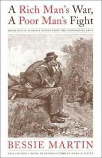 A Rich Man's War, a Poor Man's Fight : Desertion of Alabama Troops from the Confederate Army (Library of Alabama Classics)