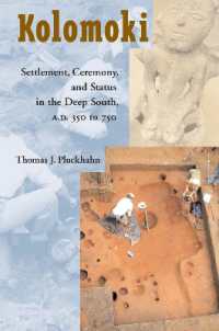 Kolomoki : Settlement, Ceremony, and Status in the Deep South, AD 350 to 750