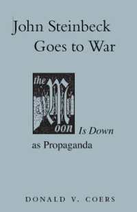 John Steinbeck Goes to War : The Moon Is Down as Propaganda (Studies in American Literary Realism and Naturalism)