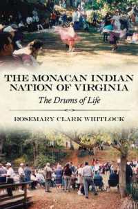 The Monacan Indian Nation of Virginia : The Drums of Life (Contemporary American Indian Studies)